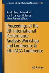 bokomslag Proceedings of the 9th International Performance Analysis Workshop and Conference & 5th IACSS Conference