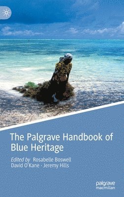 The Palgrave Handbook of Blue Heritage 1