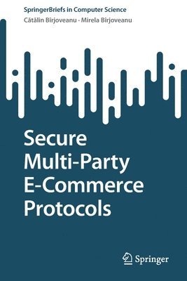 bokomslag Secure Multi-Party E-Commerce Protocols