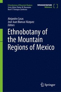 bokomslag Ethnobotany of the Mountain Regions of Mexico