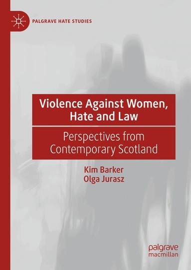 Kim Barker, Olga Jurasz - Violence Against Women, Hate and Law, Häftad