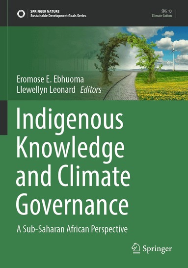 Eromose E. Ebhuoma, Llewellyn Leonard - Indigenous Knowledge and Climate Governance, Häftad