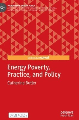 Energy Poverty, Practice, and Policy 1