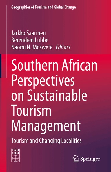 Jarkko Saarinen, Berendien Lubbe, Naomi N. Moswete - Southern African Perspectives on Sustainable Tourism Management, Inbunden
