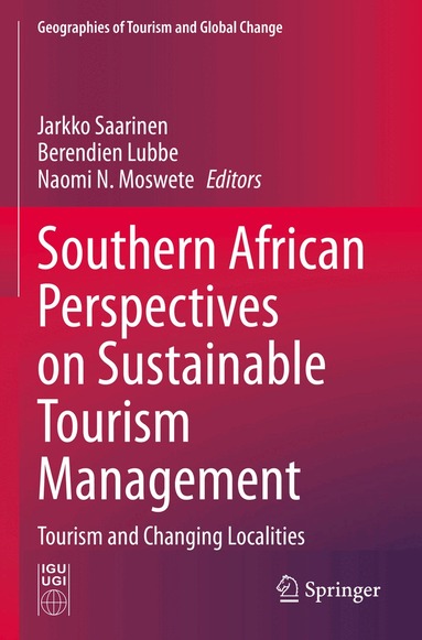 Jarkko Saarinen, Berendien Lubbe, Naomi N. Moswete - Southern African Perspectives on Sustainable Tourism Management, Häftad