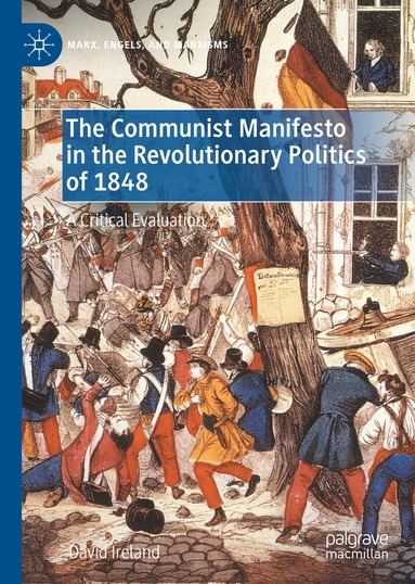 bokomslag Communist Manifesto in the Revolutionary Politics of 1848