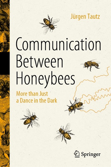 Jürgen Tautz - Communication Between Honeybees, Inbunden