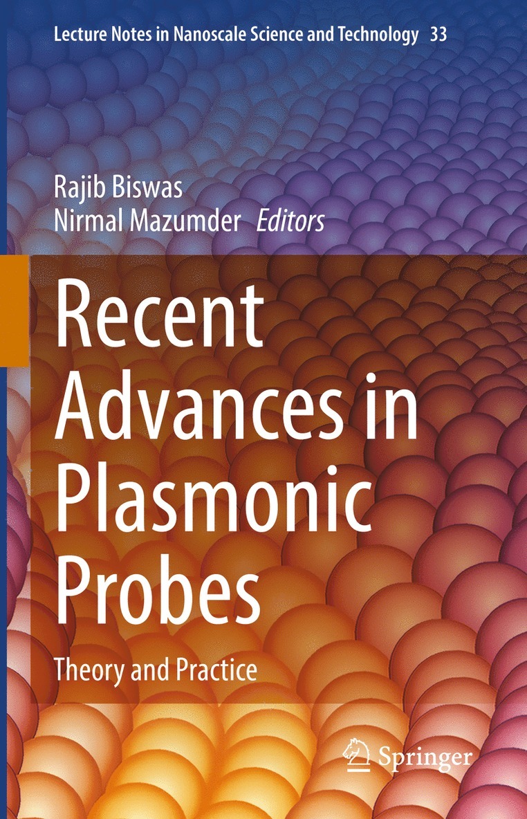 Recent Advances in Plasmonic Probes 1