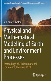 bokomslag Physical and Mathematical Modeling of Earth and Environment Processes