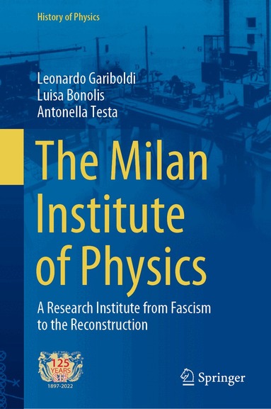 Leonardo Gariboldi, Luisa Bonolis, Antonella Testa - Milan Institute of Physics, Inbunden