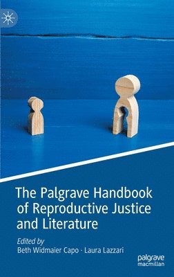 bokomslag The Palgrave Handbook of Reproductive Justice and Literature