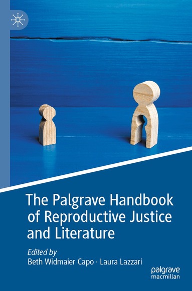 Beth Widmaier Capo, Laura Lazzari - Palgrave Handbook of Reproductive Justice and Literature, Häftad