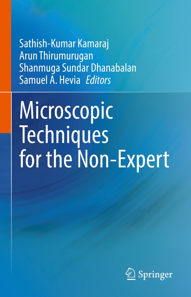 Sathish-Kumar Kamaraj, Arun Thirumurugan, Shanmuga Sundar Dhanabalan, Samuel A. Hevia - Microscopic Techniques for the Non-Expert, Inbunden