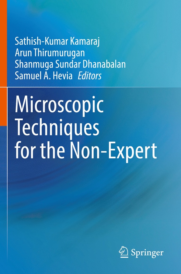 Sathish-Kumar Kamaraj, Arun Thirumurugan, Shanmuga Sundar Dhanabalan, Samuel A. Hevia - Microscopic Techniques for the Non-Expert, Häftad