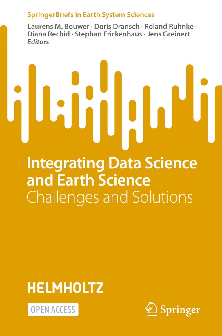 Laurens M. Bouwer, Doris Dransch, Roland Ruhnke, Diana Rechid, Stephan Frickenhaus, Jens Greinert - Integrating Data Science and Earth Science, Häftad