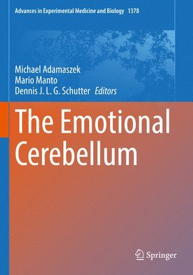 Michael Adamaszek, Mario Manto, Dennis J. L. G. Schutter - Emotional Cerebellum, Häftad