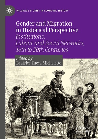 Beatrice Zucca Micheletto - Gender and Migration in Historical Perspective, Häftad