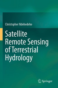 bokomslag Satellite Remote Sensing of Terrestrial Hydrology