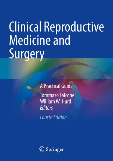 Tommaso Falcone, William W. Hurd - Clinical Reproductive Medicine and Surgery, Häftad