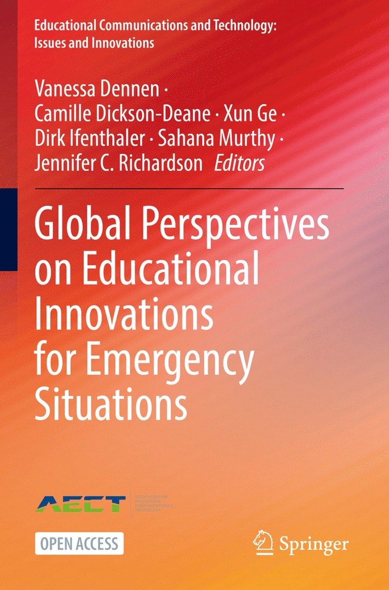 Vanessa Dennen, Camille Dickson-Deane, Xun Ge, Dirk Ifenthaler, Sahana Murthy, Jennifer C. Richardson - Global Perspectives on Educational Innovations for Emergency Situations, Häftad