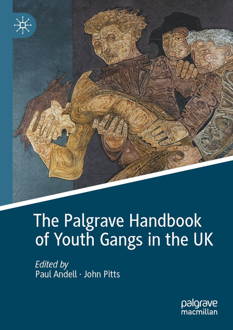 Paul Andell, John Pitts - Palgrave Handbook of Youth Gangs in the UK, Häftad