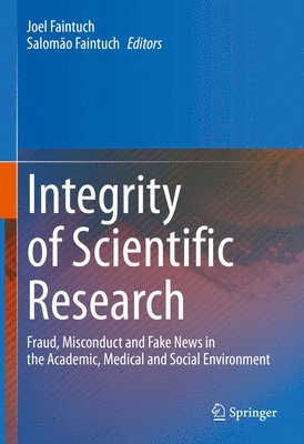 Joel Faintuch, Salomão Faintuch, Salomao Faintuch - Integrity of Scientific Research, Inbunden