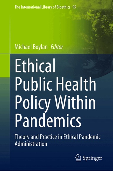 Michael Boylan - Ethical Public Health Policy Within Pandemics, Inbunden