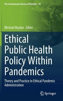 Ethical Public Health Policy Within Pandemics 1