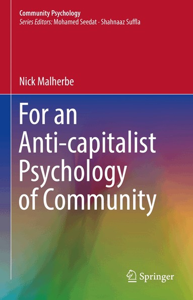 Nick Malherbe - For an Anti-capitalist Psychology of Community, Inbunden