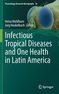 bokomslag Infectious Tropical Diseases and One Health in Latin America