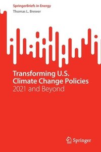 bokomslag Transforming U.S. Climate Change Policies