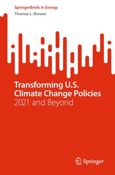 Thomas L. Brewer - Transforming U.S. Climate Change Policies, Häftad