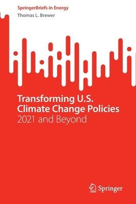 Transforming U.S. Climate Change Policies 1