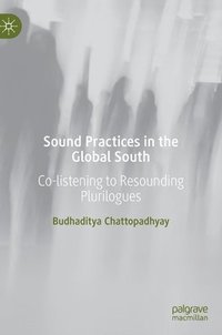 bokomslag Sound Practices in the Global South