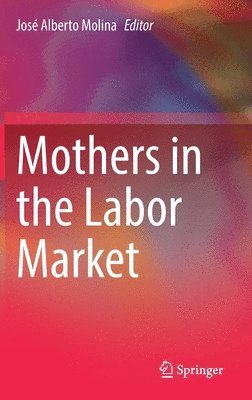 bokomslag Mothers in the Labor Market