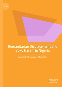 bokomslag Humanitarian Displacement and Boko Haram in Nigeria