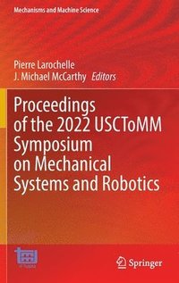 bokomslag Proceedings of the 2022 USCToMM Symposium on Mechanical Systems and Robotics