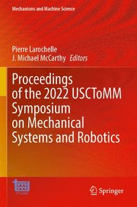 bokomslag Proceedings of the 2022 USCToMM Symposium on Mechanical Systems and Robotics