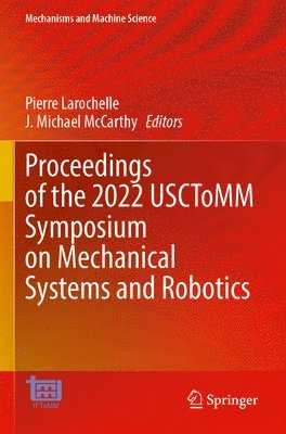 bokomslag Proceedings of the 2022 USCToMM Symposium on Mechanical Systems and Robotics