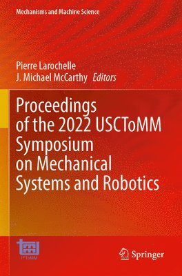 Proceedings of the 2022 USCToMM Symposium on Mechanical Systems and Robotics
