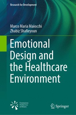 Emotional Design and the Healthcare Environment 1