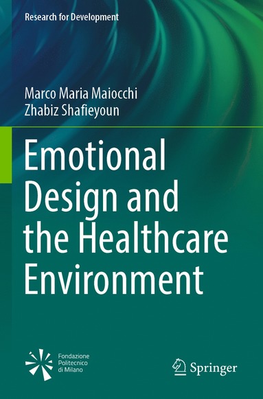 bokomslag Emotional Design and the Healthcare Environment