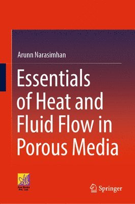 Essentials of Heat and Fluid Flow in Porous Media 1