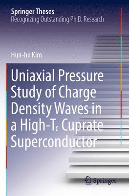 bokomslag Uniaxial Pressure Study of Charge Density Waves in a High-T Cuprate Superconductor