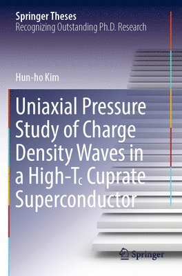 bokomslag Uniaxial Pressure Study of Charge Density Waves in a High-T? Cuprate Superconductor