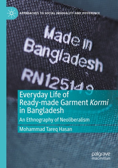 Mohammad Tareq Hasan - Everyday Life of Ready-made Garment Kormi in Bangladesh, Häftad