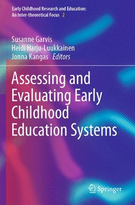 Assessing and Evaluating Early Childhood Education Systems 1