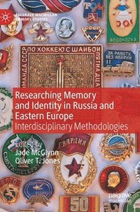 bokomslag Researching Memory and Identity in Russia and Eastern Europe