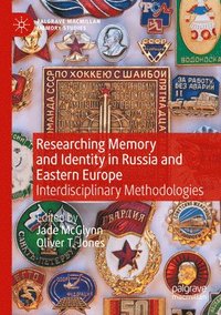 bokomslag Researching Memory and Identity in Russia and Eastern Europe