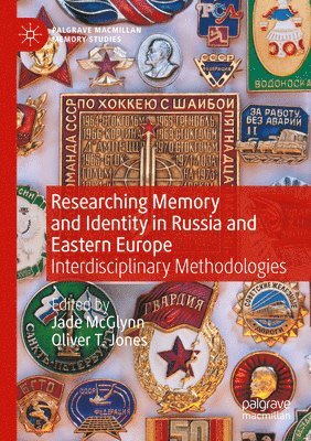Researching Memory and Identity in Russia and Eastern Europe 1
